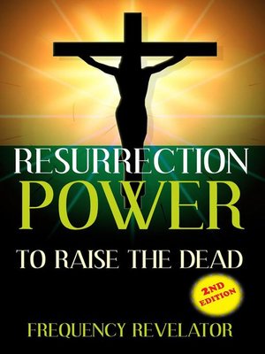 cover image of Resurrection Power to Raise the Dead